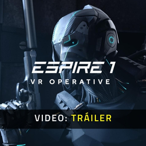 Espire 1 VR Operative - Tráiler