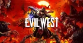 Evil West para PS4 & PS5 – Ahorra a lo grande con la última rebaja de precio