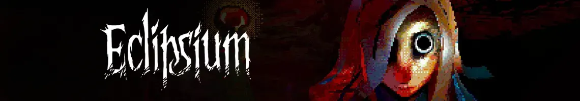 UN WALKING SIM DE HORROR PSICODÉLICO: ECLIPSIUM UN WALKING SIM DE HORROR PSICODÉLICO: ECLIPSIUM