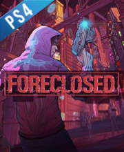 FORECLOSED Playstation 4