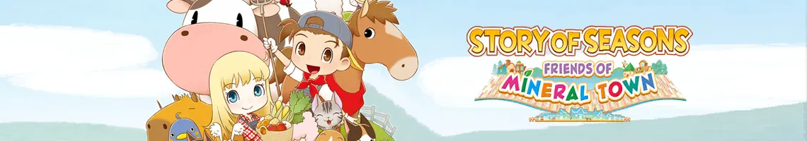 UN CLÁSICO DE LOS JUEGOS DE GRANJA REMASTERIZADO: STORY OF SEASONS – FRIENDS OF MINERAL TOWN UN CLÁSICO DE LOS JUEGOS DE GRANJA REMASTERIZADO: STORY OF SEASONS – FRIENDS OF MINERAL TOWN