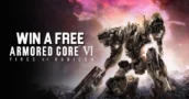Gana Una Clave de CD Gratuita para Armored Core 6: Fuegos de Rubicón - Sorteo Semanal 2023