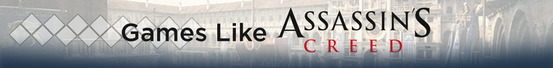 Juegos como Assassin's Creed