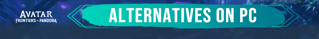 Juegos de PC Parecidos a Avatar: Frontiers of Pandora