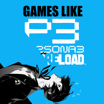 Los 10 Mejores Juegos Como Persona 3 Reload