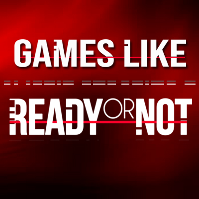 Juegos Como Ready Or Not
