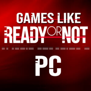 Juegos de Tiro Tácticos como Ready or Not en PC