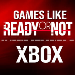 Los Mejores Juegos como Ready Or Not en Xbox
