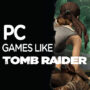 Videojuegos de Lara Croft: Top 10 Alternativas en PC