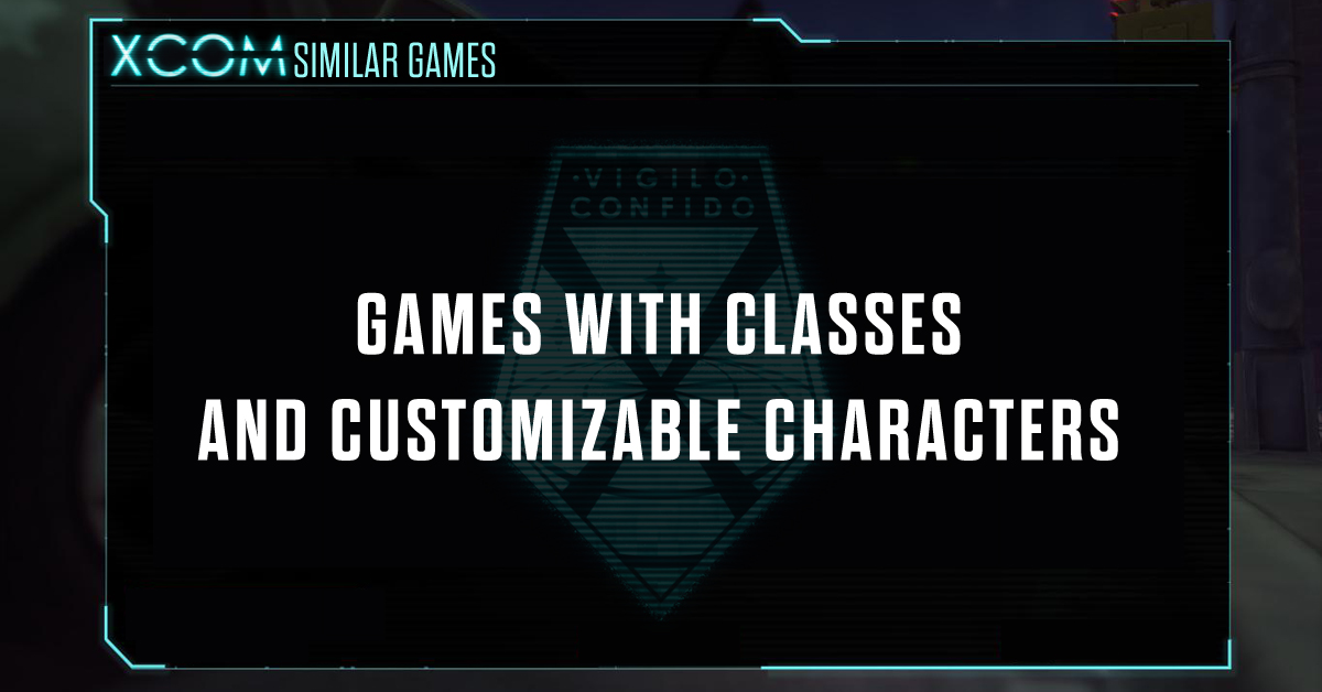 XCOM-Like con Clases y Personajes Personalizables