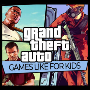 Juegos como GTA para niños
