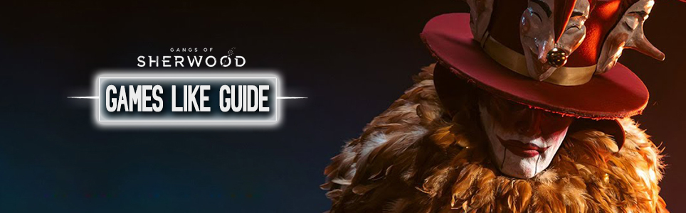 Guía de juegos similares a Gangs of Sherwood