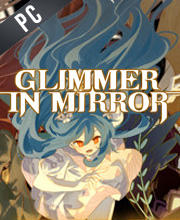 Glimmer in Mirror Pc