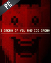 I dream of you and ice cream Pc