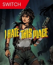 I Hate This Place Switch