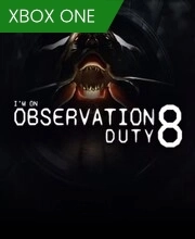 I'm on Observation Duty 8 Xbox One