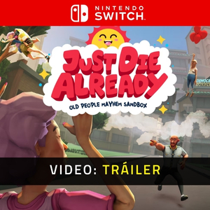 Just Die Already Tráiler del Juego