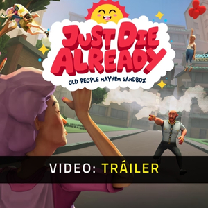 Just Die Already Tráiler del Juego