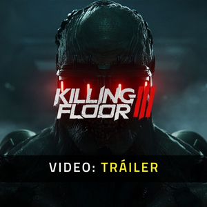Killing Floor 3 - Tráiler