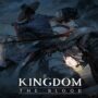 ¡Nueva lanzamiento: Kingdom: The Blood – ¡Consigue la mejor oferta hoy mismo!