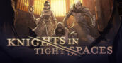 Lanzamiento de Knights in Tight Spaces – ¡Encuentra las ofertas exclusivas para no perderte nada!