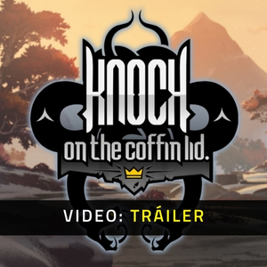 Knock on the Coffin Lid Tráiler en Vídeo
