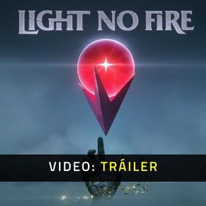 Light No Fire - Tráiler de Video