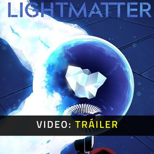 Lightmatter - Tráiler de Video