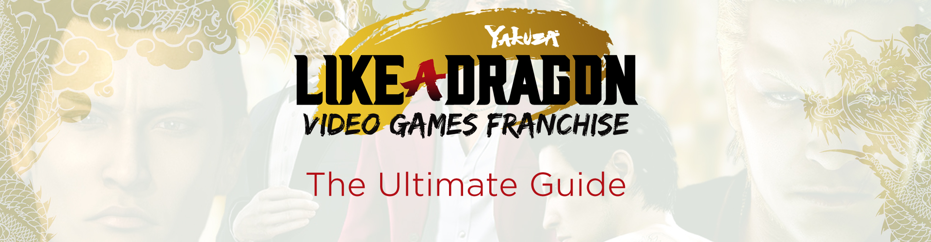 Serie Like a Dragon: La Franquicia de Yakuza