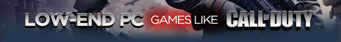 Juegos parecidos a Call of Duty con pocos requisitos PC