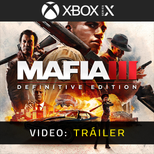 Mafia 3 Definitive Edition - Tráiler en Vídeo
