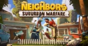 Ofertas exclusivas para dominar el vecindario con Neighbors: Suburban Warfare