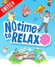 No Time to Relax Switch