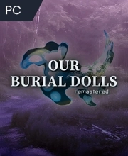 Our Burial Dolls Remastered Pc