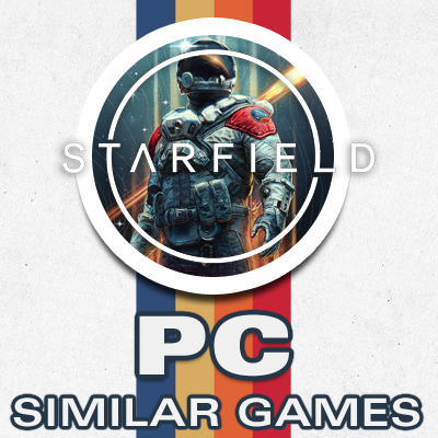 Los 15 Mejores Juegos de PC Similares a Starfield