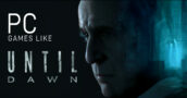 Juegos de PC como Until Dawn
