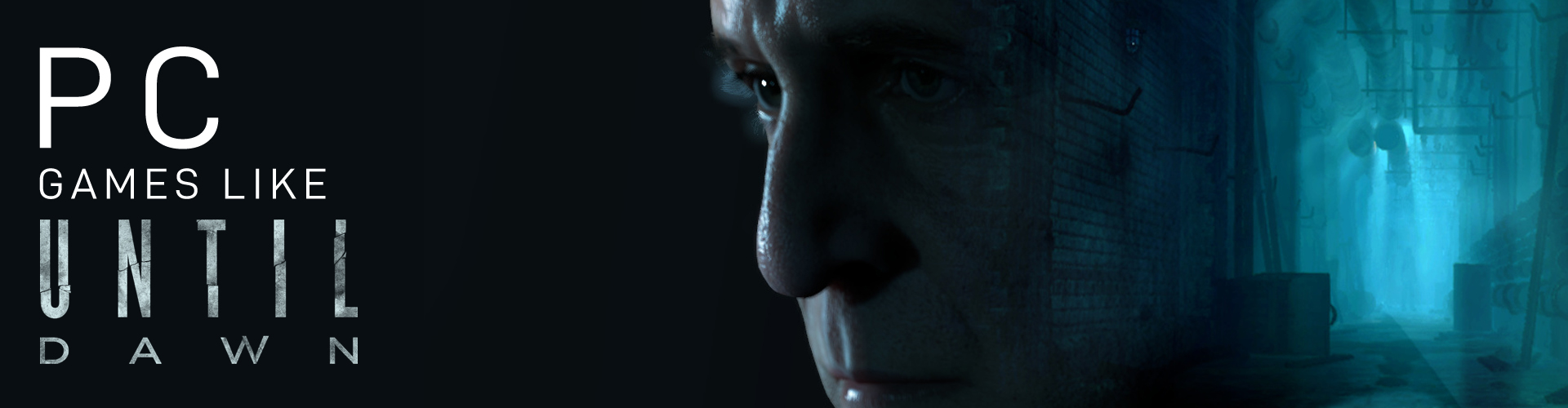 Juegos de PC como Until Dawn