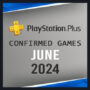 Juegos Gratis de PlayStation Plus para Junio 2024 – Confirmados