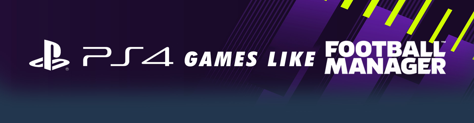 Juegos de PS4 similares a Football Manager