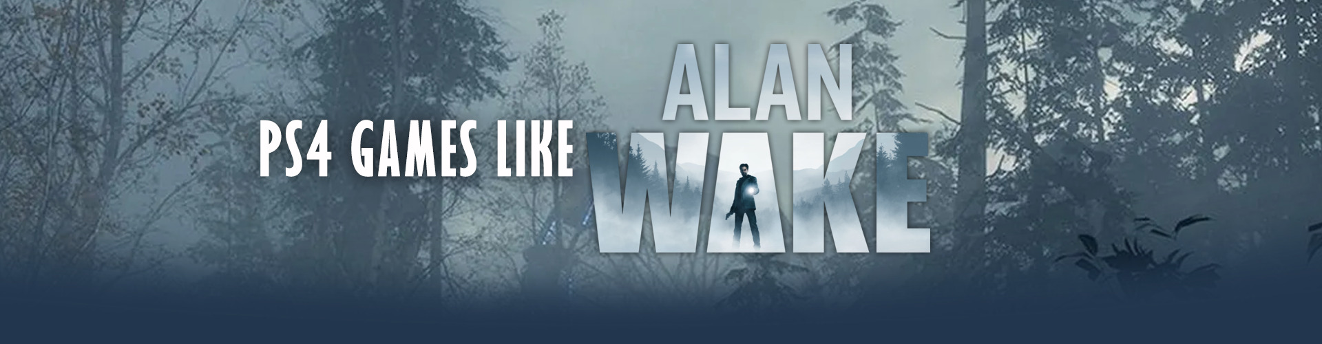 Juegos de PS4 como Alan Wake