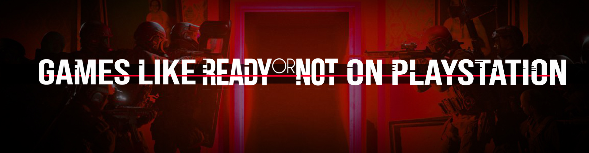 Los Mejores Juegos como Ready Or Not en PS4/PS5