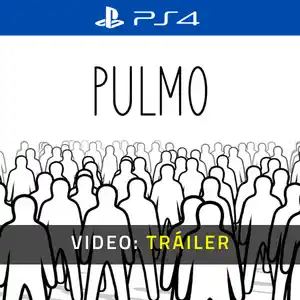 PULMO PS4 - Tráiler en Video