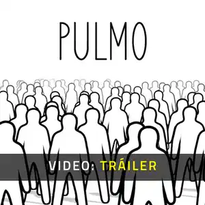 PULMO - Tráiler en Video