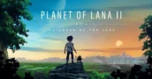 Planet of Lana 2 ya disponible: Regresa al mundo de Novo