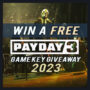 Gana una clave de CD gratuita de PayDay 3 – Sorteo de claves de juegos 2023