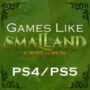 Los 10 Mejores Juegos Como Smalland en PS4/PS5