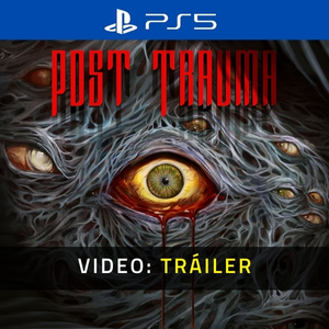 Post Trauma Tráiler en Vídeo