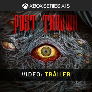 Post Trauma Tráiler en Vídeo