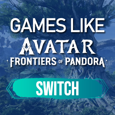 Juegos de Switch como Avatar Frontiers of Pandora