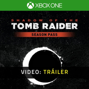 Shadow of the Tomb Raider Season Pass Tráiler del Juego